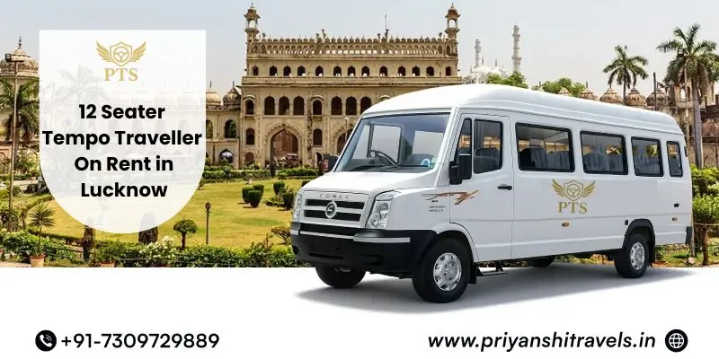 12 Seater Tempo Traveller on Rent in Lucknow | Hire 12 Seater Tempo Traveller in Lucknow - Priyanshi Travel Services