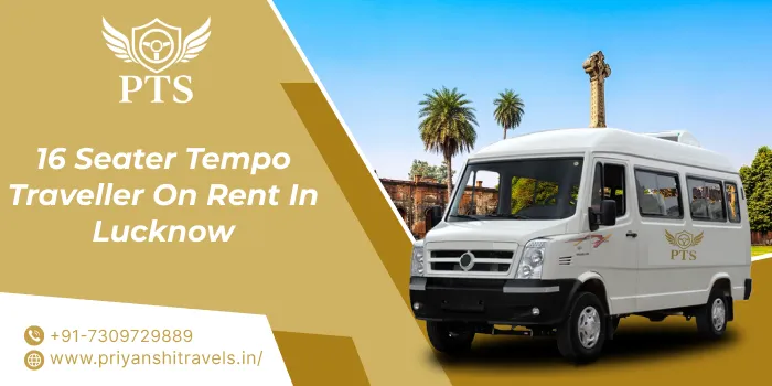 16 Seater Tempo Traveller on Rent in Lucknow | Hire 16 Seater Tempo Traveller in Lucknow - Priyanshi Travel Services 