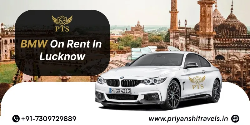 BMW Car on Rent in Lucknow | BMW Car Rental in Lucknow | BMW on Rent in Lucknow - Priyanshi Travel Services 