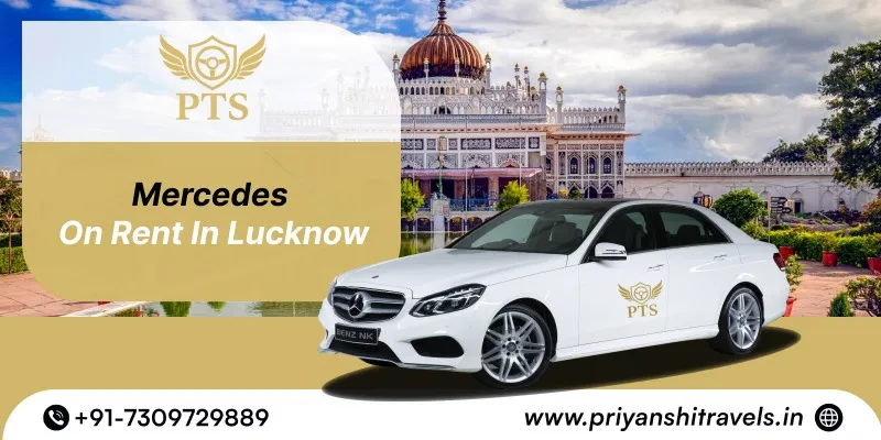 Mercedes on Rent in Lucknow | Mercedes Car Rental for Wedding, Event in Lucknow - Book S-Class, C-Class, E-Class